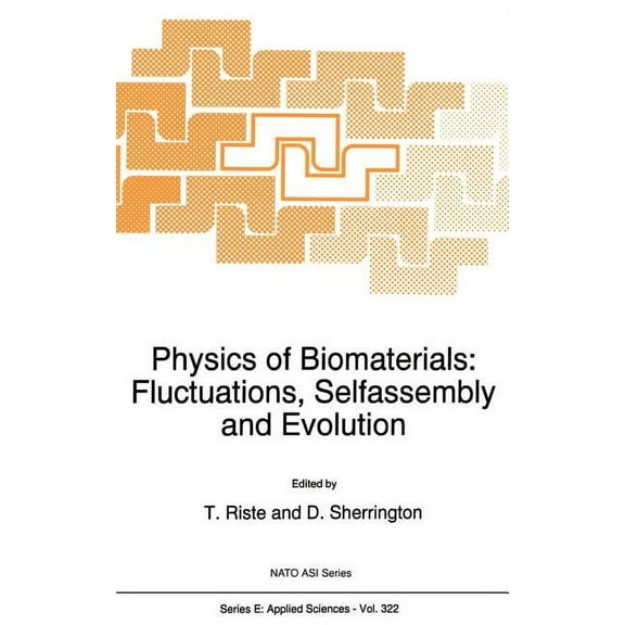 NATO Science Series E: Physics of Biomaterials: Fluctuations, Selfassembly and Evolution, Book 322, (Hardcover)