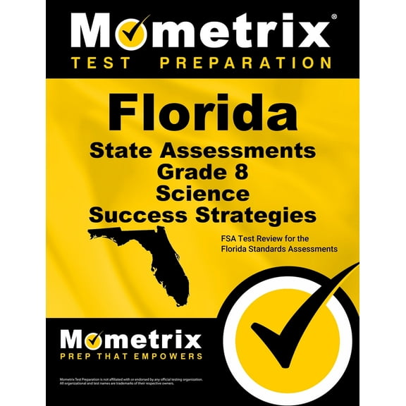 Florida State Assessments Grade 8 Science Success Strategies : Fsa Test Review for the Florida Standards Assessments