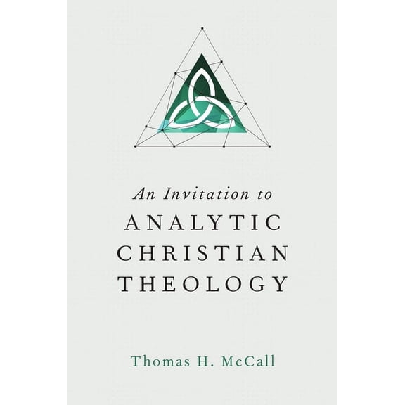 An Invitation to Analytic Christian Theology, (Paperback)