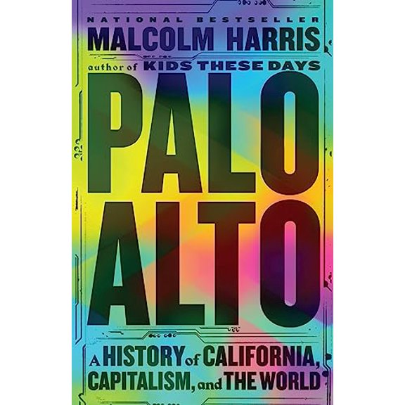 Pre-Owned Palo Alto: A History of California, Capitalism, and the World Hardcover