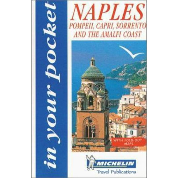 Pre-Owned Michelin In Your Pocket Naples, Pompeii, Capri, Sorrento, and the Amalfi Coast, 1e (In Your Pocket) (Paperback) 2066533017 9782066533012