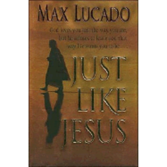 Just Like Jesus by Max Lucado (Hardcover) Religion, English