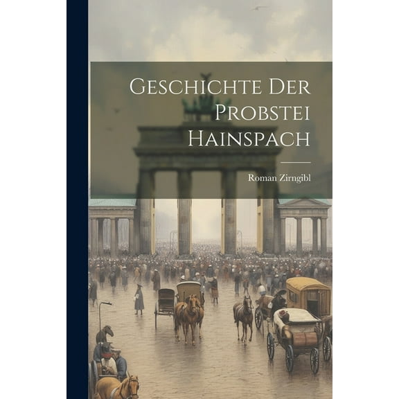 Geschichte Der Probstei Hainspach (Paperback)