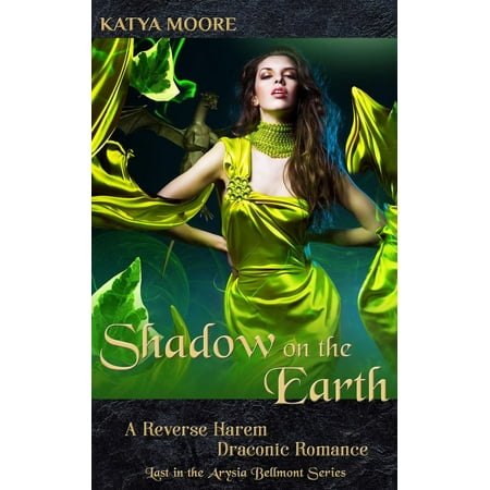Shadow on the Earth: A Reverse Harem Draconic Romance -