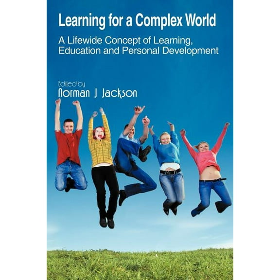 Learning for a Complex World: A Lifewide Concept of Learning, Education and Personal Development, (Paperback)