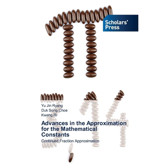 Advances in the Approximation for the Mathematical Constants, (Paperback)