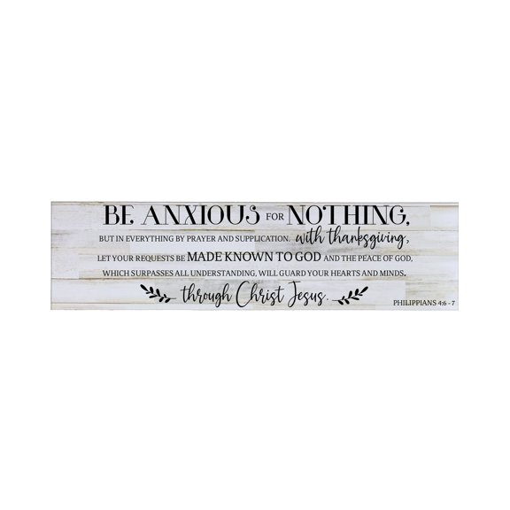 LifeSong Milestones Inspirational Modern Wooden Wall Hanging Plaque 10x40 - Be Anxious For Nothing