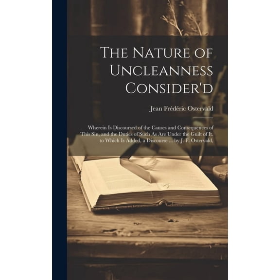 The Nature of Uncleanness Consider'd (Hardcover)