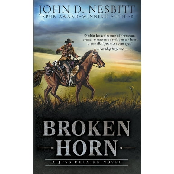 Jess Delaine Broken Horn: A Jess Delaine Western Mystery, Book 2, (Paperback)