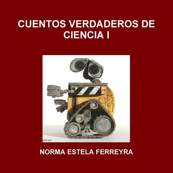 Cuentos Verdaderos de Ciencia I, (Paperback)