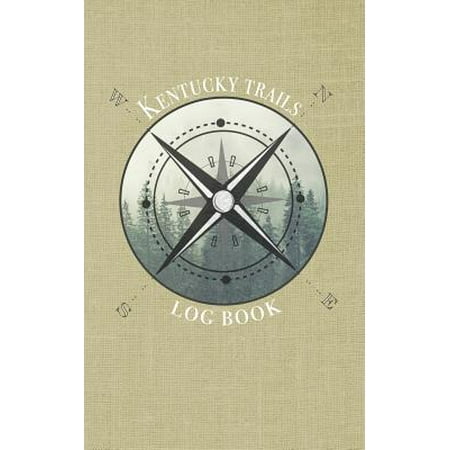 Kentucky trails log book: Record your favorite hikes and adventures in nature 5 x 8 travel size