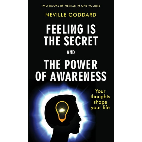 Feeling Is the Secret and The Power of Awareness, (Hardcover)