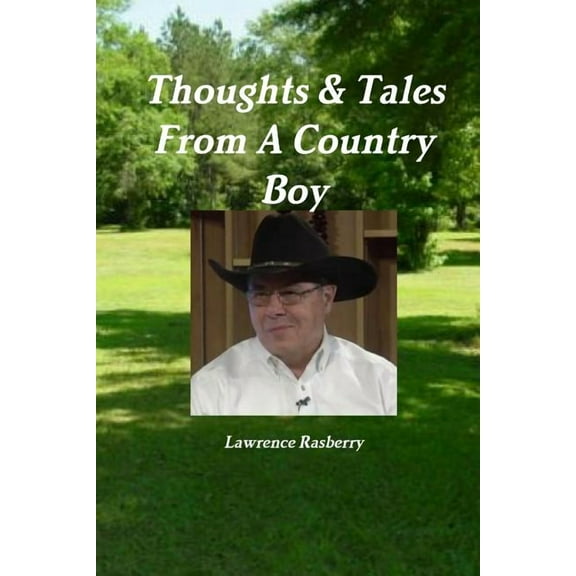 Thoughts & Tales From A Country Boy (Paperback)