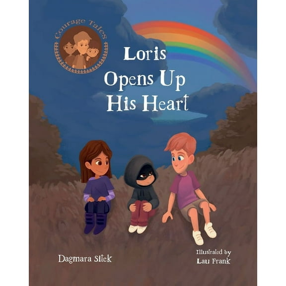 Courage Tales Loris Opens Up His Heart: An Emotional Story For Kids, (Paperback)