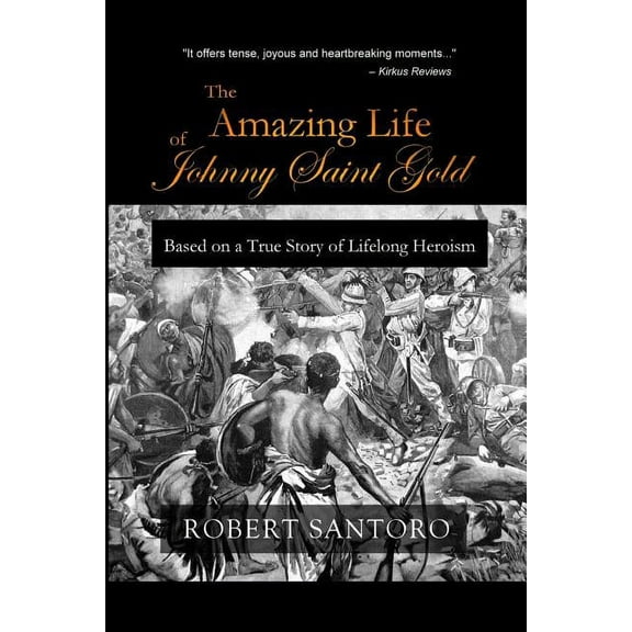 The Amazing Life of Johnny Saint Gold (Paperback)