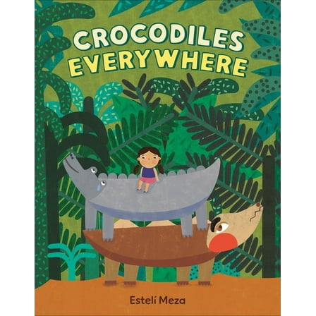 Crocodiles Everywhere, (Hardcover)