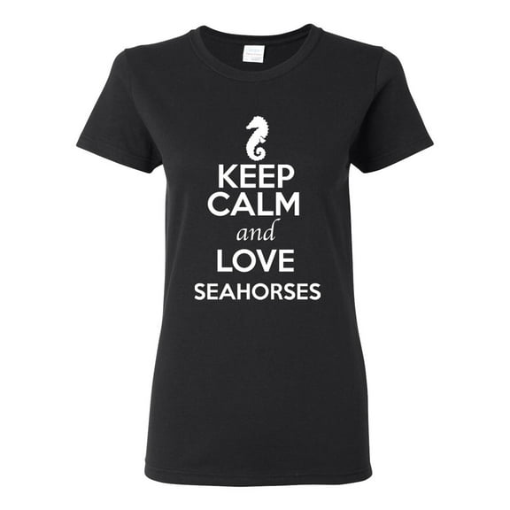 Ladies Keep Calm And Love Seahorses Sea Monster Animal Lover T-Shirt Tee