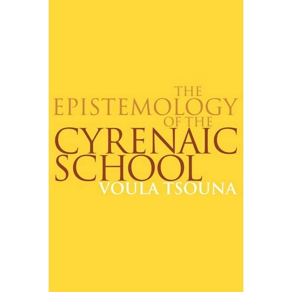 The Epistemology of the Cyrenaic School, (Paperback)