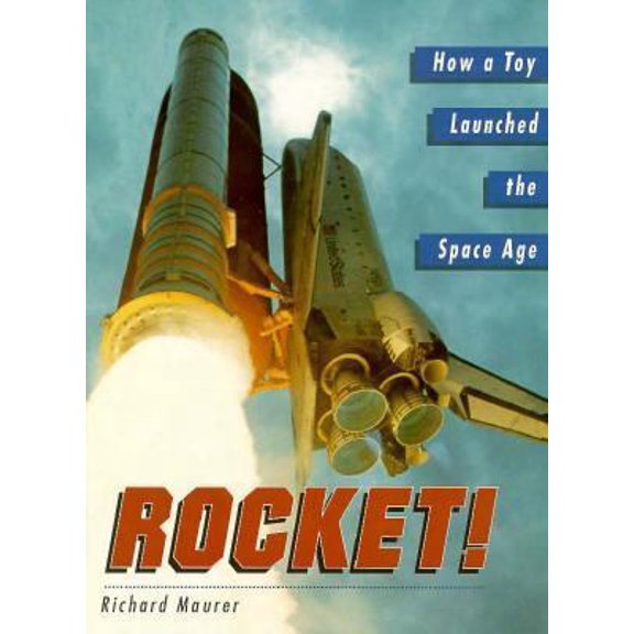 Pre-Owned Rocket! How a Toy Launched the Space Age (Hardcover) 0517596296 9780517596296