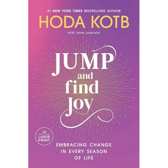 Jump and Find Joy: Embracing Change in Every Season of Life, (Paperback)