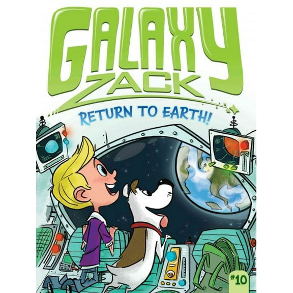 Pre-Owned Galaxy Zack: Return to Earth! (Series #10) (Hardcover)