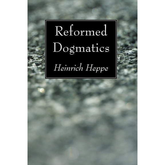 Reformed Dogmatics (Paperback)