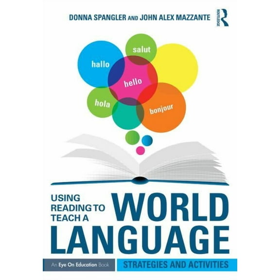 Using Reading to Teach a World Language: Strategies and Activities, (Paperback)