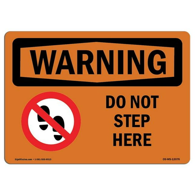 SignMission OS-WS-A-1824-L-12076 18 x 24 Po Signe d'Avertissement OSHA - Ne Pas Marcher Ici avec le Symbole