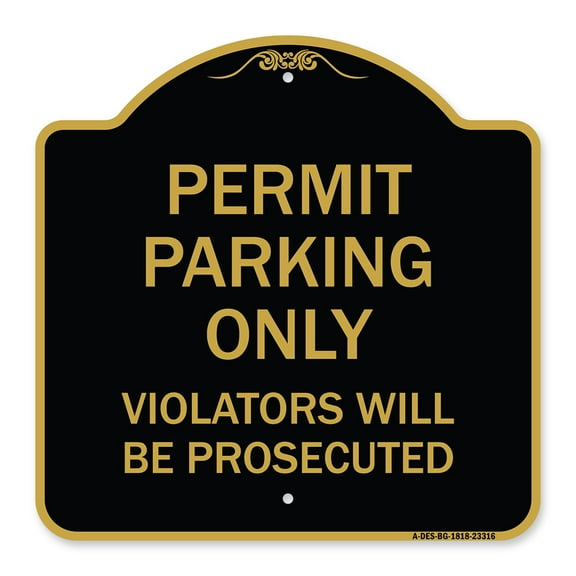 SignMission A-DES-BG-1818-23316 18 x 18 in. Designer Series Sign - Permit Parking Only Violators Will Be Prosecuted, Black & Gold
