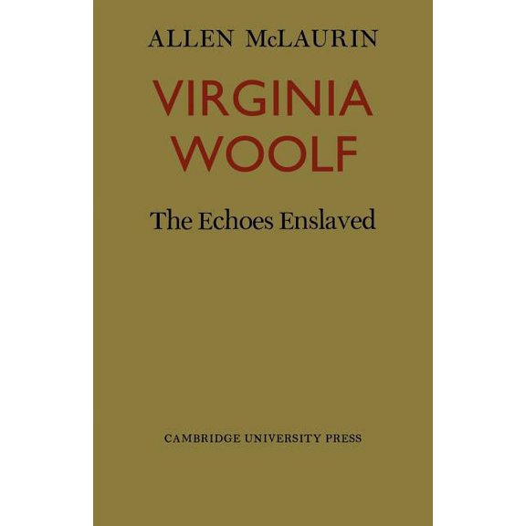 Virginia Woolf: The Echoes Enslaved, (Paperback)