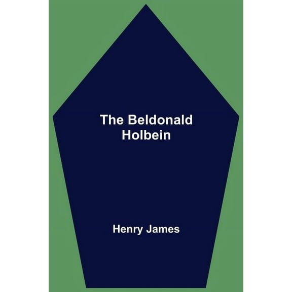 The Beldonald Holbein, (Paperback)