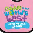 thumbnail image 4 of Inktastic My Daddy is the Worlds Best Tow Truck Driver Boys or Girls Baby Bib, 4 of 4