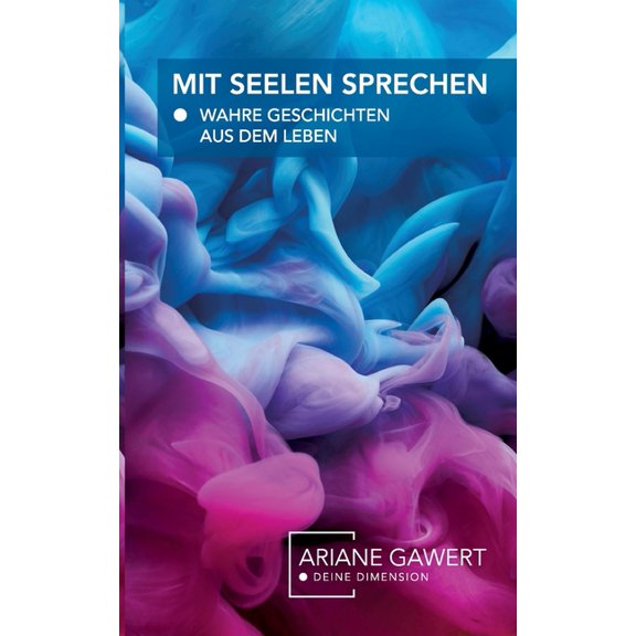 Mit Seelen sprechen: Wahre Geschichten aus dem Leben, (Paperback)