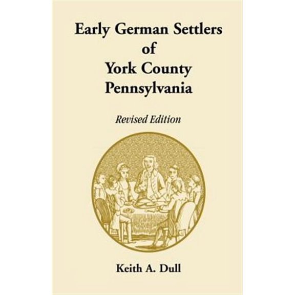 Early German Settlers of York County, Pennsylvania
