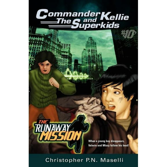 Commander Kellie and the Superkids: Commander Kellie and the Superkids-The Runaway Mission Novel #10 (Paperback)