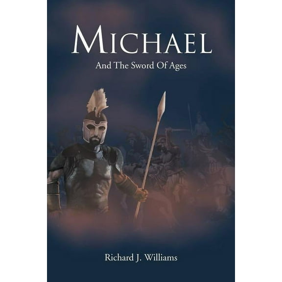 Michael : And the Sword of Ages