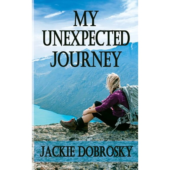 My Unexpected Journey, (Paperback)