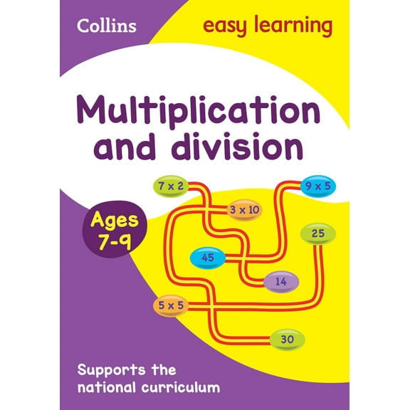 Collins Easy Learning Ks2 Multiplication and Division Ages 7-9: Ideal for Home Learning, (Paperback)