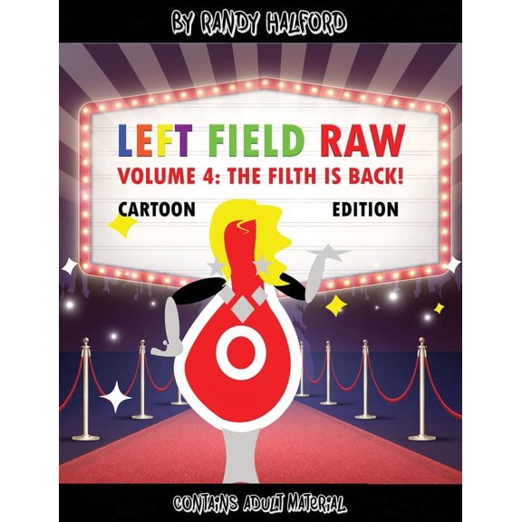Left Field Raw Volume 4: the Filth Is Back!, (Paperback)