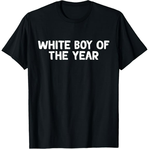 White Boy Of The Year T-Shirt
