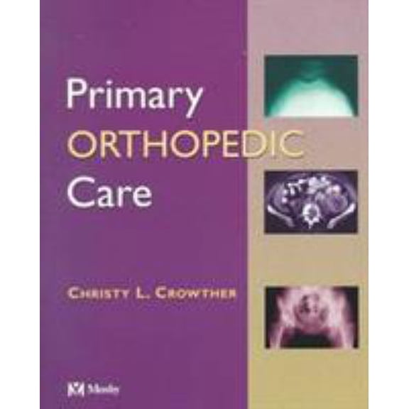 Pre-Owned Primary Orthopedic Care (Hardcover) 0815113765 9780815113768