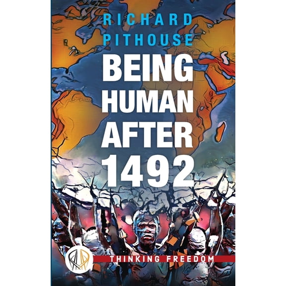 Being Human After 1492, (Paperback)