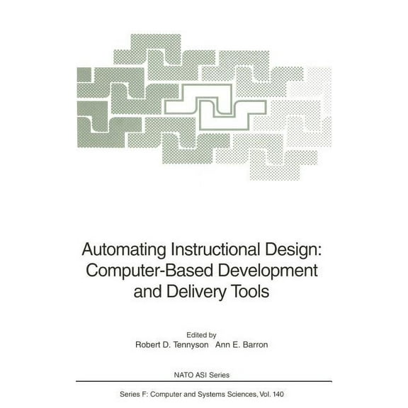 NATO Asi Subseries F: Automating Instructional Design: Computer-Based Development and Delivery Tools, Book 140, (Hardcover)