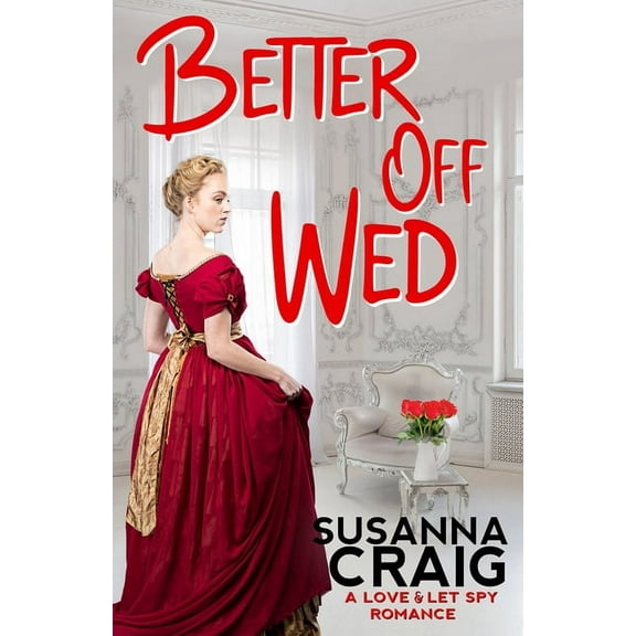 Love and Let Spy: Better Off Wed (Series #3) (Paperback)