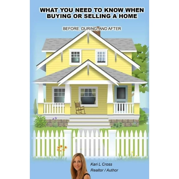 What you need to know when buying or selling a home (Paperback)