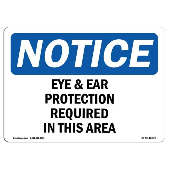 OSHA Notice Signs - Eye And Ear Protection Required In This Area | Decal | Protect Your Business, Work Site, Warehouse | Made in the USA