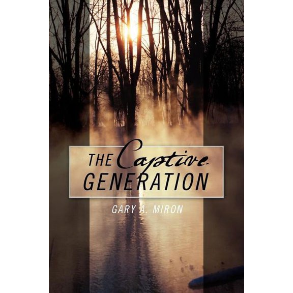 The Captive Generation, (Paperback)