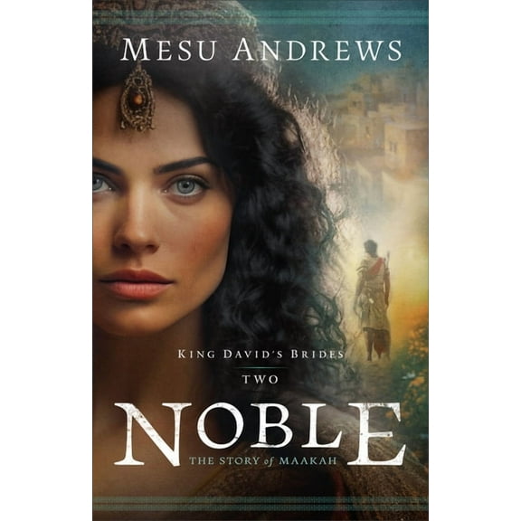 King David's Brides Noble: The Story of Maakah, (Paperback)