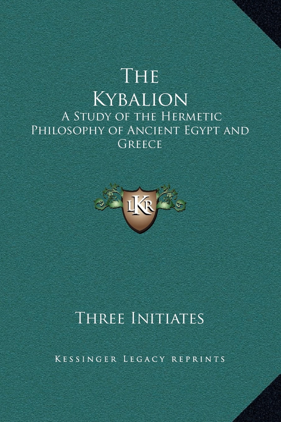 the kybalion centenary edition the kybalion centenary edition