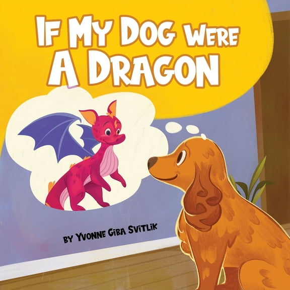 If My Dog Were a Dragon, (Paperback)